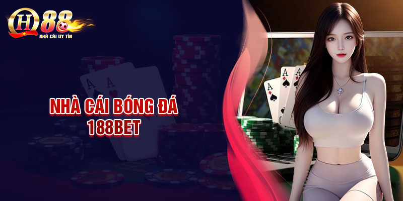 188BET - Bùng nổ đam mê cùng nhà cái thể thao hàng đầu