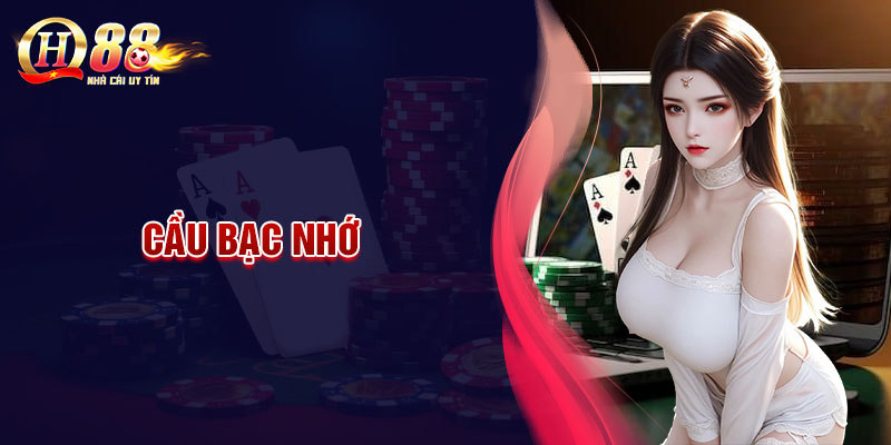 Cầu bạc nhớ là gì? Bí quyết soi cầu đỉnh cao từ chuyên gia