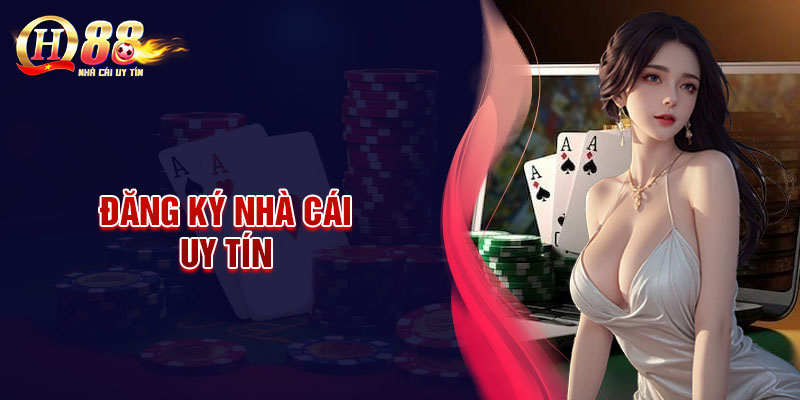 Đăng ký Nhà cái - Các bước nhanh và đơn giản