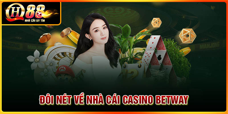Đôi nét về nhà cái Casino uy tín Betway