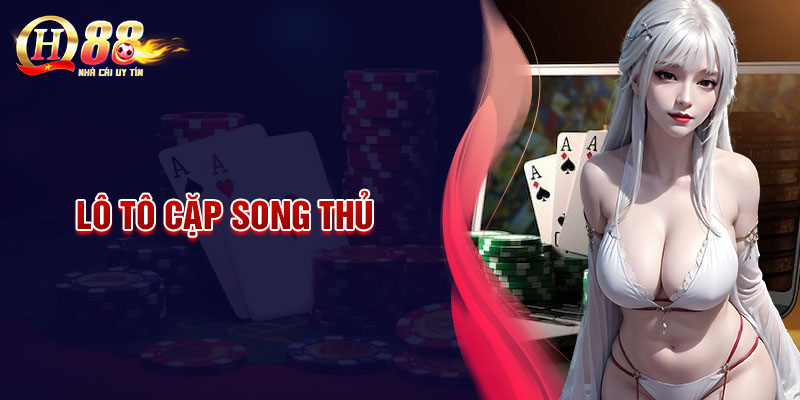 Lô tô cặp song thủ - Thủ thuật săn số may mắn hôm nay