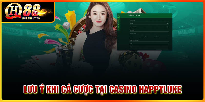 Lưu ý khi tham gia cá cược tại nhà cái HappyLuke