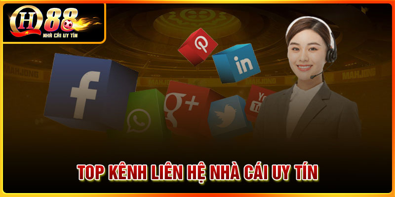 Những kênh liên hệ Nhà cái uy tín phổ biến nhất