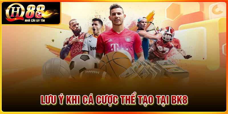 Những lưu ý khi cá cược thể thao tại BK8