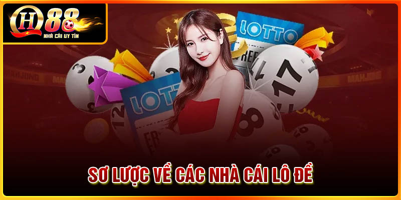 Sơ lược về các nhà cái lô đề hiện nay