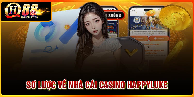 Sơ lược về nhà cái Casino Online HappyLuke