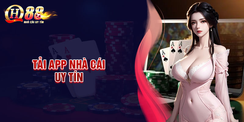 Tải app Nhà cái - Thế giới cá cược trong tầm tay của bạn