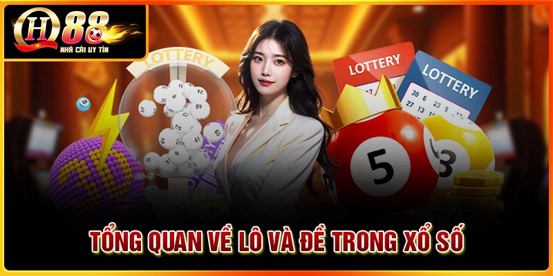 Tổng quan về lô và đề trong xổ số trực tuyến